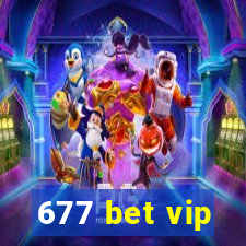 677 bet vip